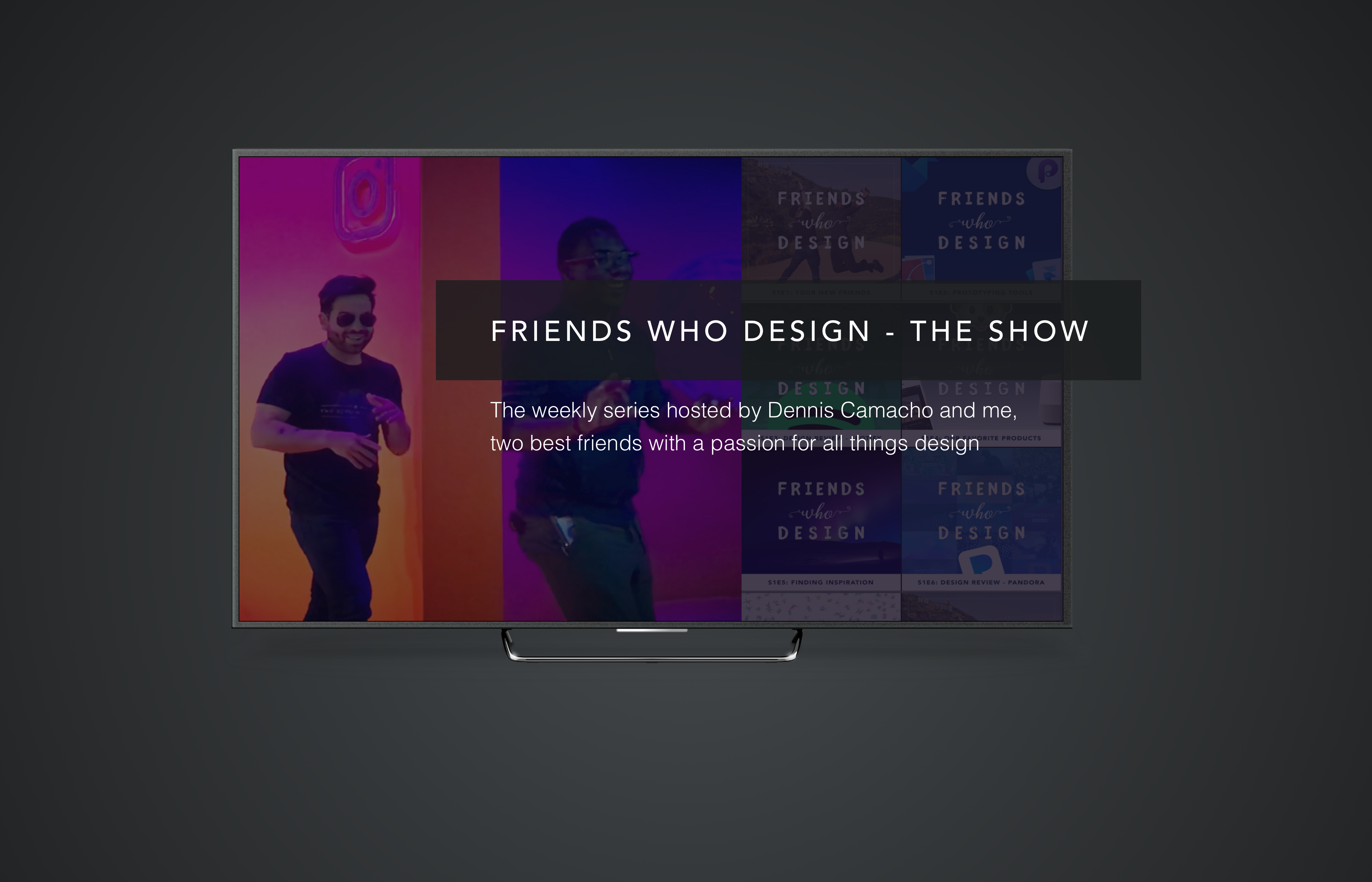 Friends Who Design - The Show